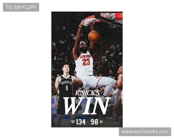 唐斯砍下28分12篮板 状态火热助尼克斯大胜同城对手篮网